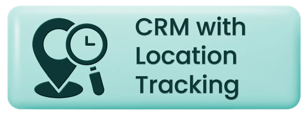 CRM with Location Tracking